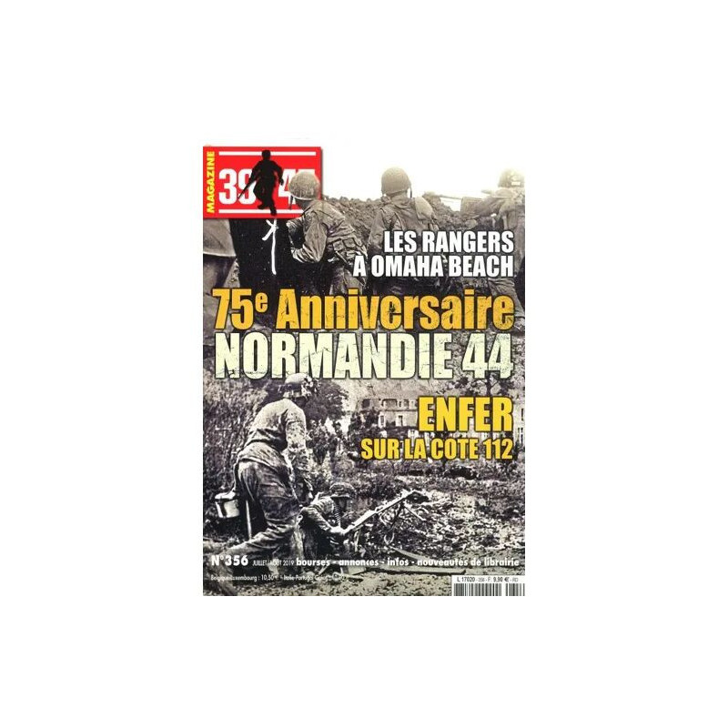 39-45 MAGAZINE 356 LES RANGERS A OMAHA BEACH 75e ANNIVERSAIRE...