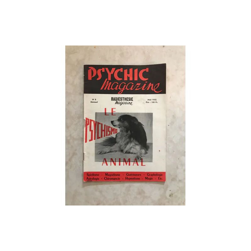Psychic Magazine (et Radiesthésie magazine) N° 8 : Le Psychisme Animal