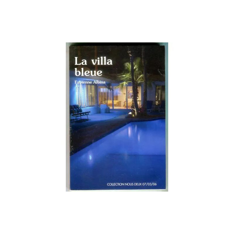 collection nous deux 07/03/06 - la villa bleue Hors-série N° 3062...