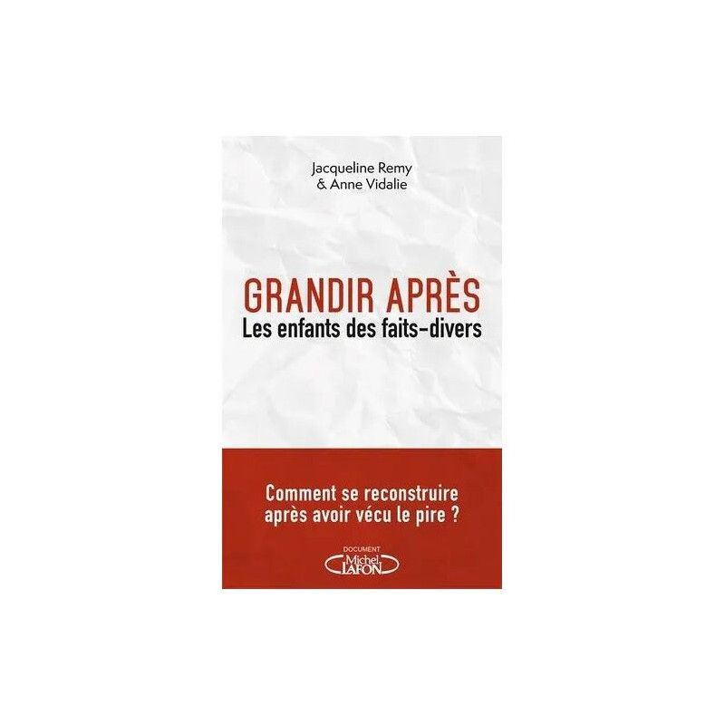 Grandir Après - Les Enfants Des Faits-Divers