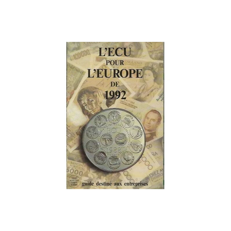 L'ECU POUR L'EUROPE DE 1992
