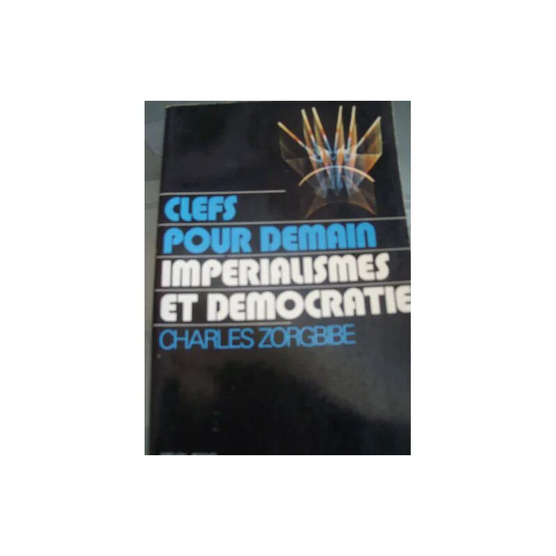 Clefs Pour Demain Imperialismes Et Democratie