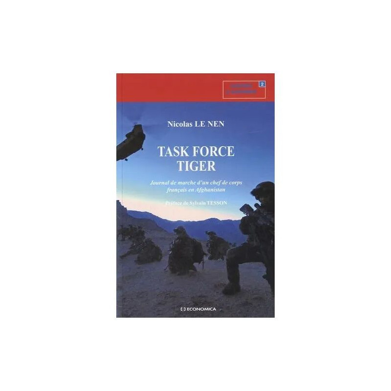 Task Force Tiger - Journal De Marche D'un Chef De Corps Français...