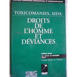 Toxicomanies Sida - Droits de l'Homme et Déviances , Drugs...