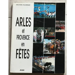 Arles et Provence en fêtes