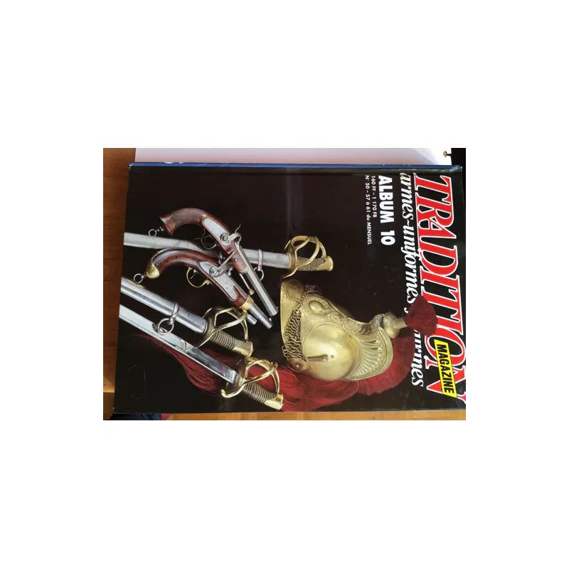 Tradition magazine - armes - uniformes - figurines - Album N° 10...