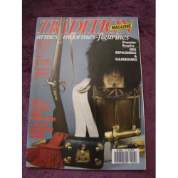 TRADITION MAGASINE N°13 PREMIER EMPIRE DES ESPAGNOLS A HAMBOURG...