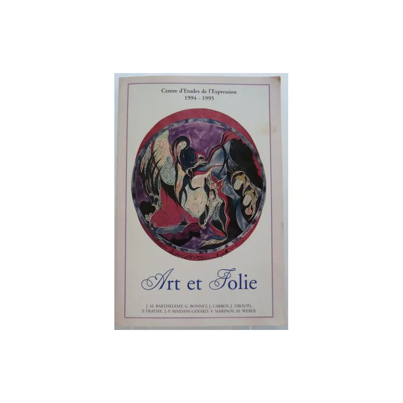 Centre d'Etudes de l'Expression 1994-1995 ART et FOLIE