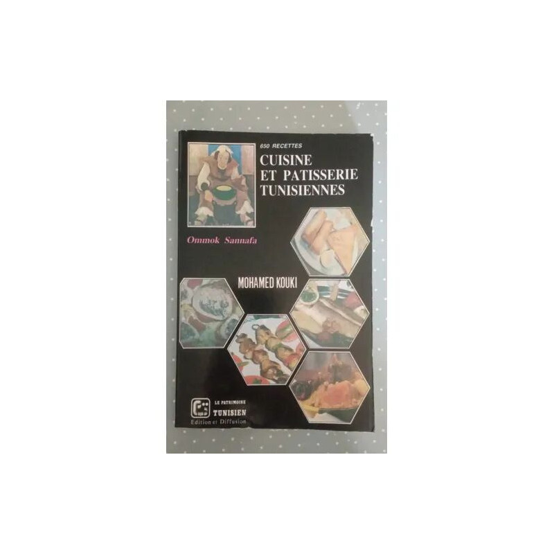 650 recettes Cuisine et pâtisserie tunisiennes