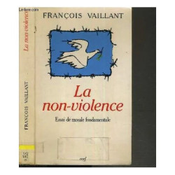 La Non-Violence - Essai De Morale Fondamentale