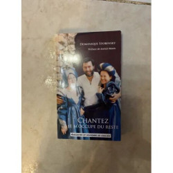CHANTEZ JE M'OCCUPE DU RESTE - ANECDOTES ET SOUVENIRS DE COULISSE
