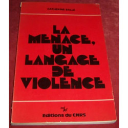 La Menace un langage de violence