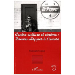 Contre-Culture Et Cinéma: Dennis Hopper À L'oeuvre