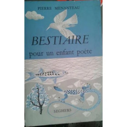 Bestiaire pour un enfant poète Bestiaire pour un Enfant Poète