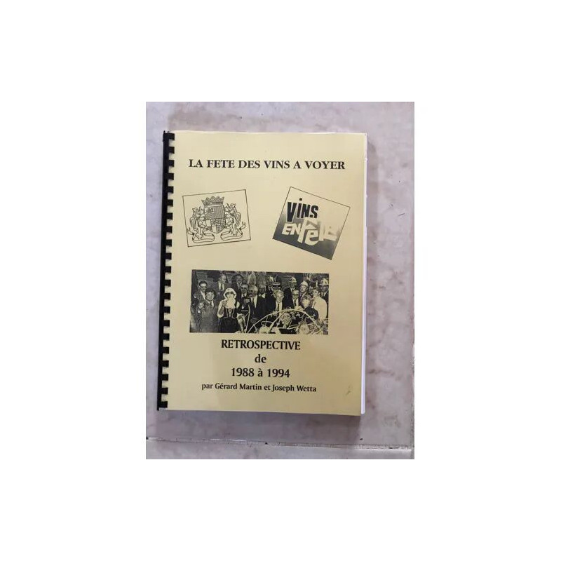 LA FETE DES VINS A VOYER RETROSPECTIVE DE 1988 A 1994 PAR GERARD...