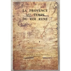 LA PROVENCE AU TEMPS DU ROI RENE - CHATEAU DE TARASCON