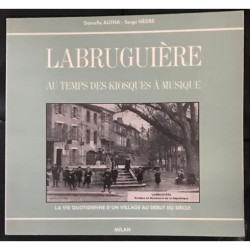 LABRUGUIERE AU TEMPS DES KIOSQUES A MUSIQUE