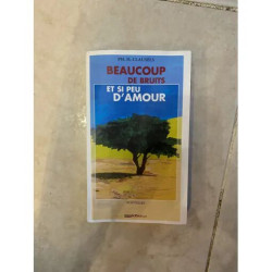 BEAUCOUP DE BRUITS ET SI PEU D'AMOUR