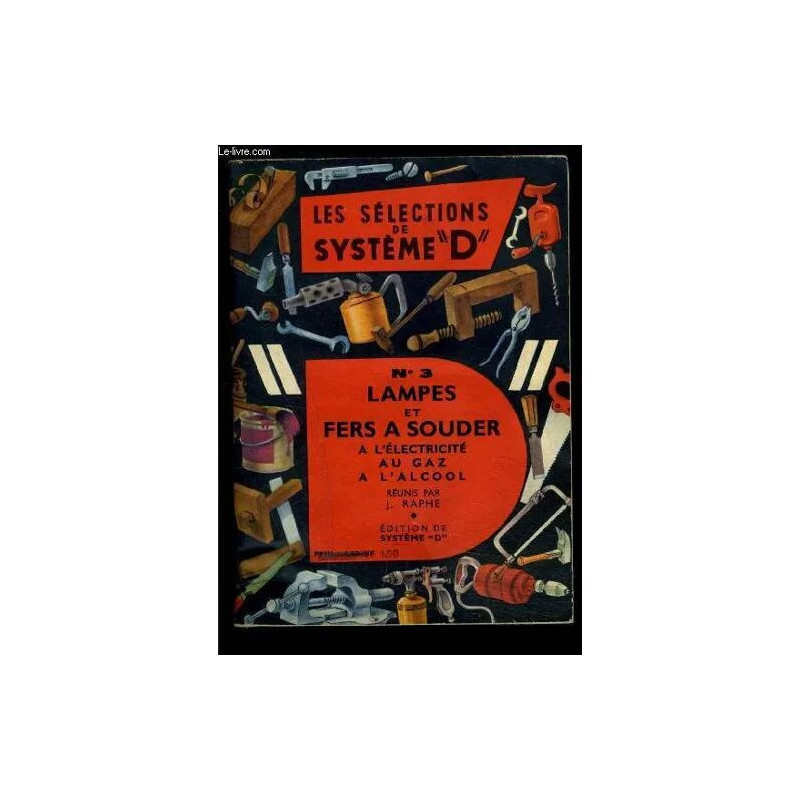 Les Selections De Systeme D- N°3- Lampes Et Fers A Souder- A L...