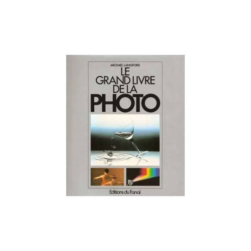 Le Grand Livre de la Photo
