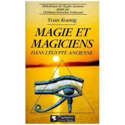 Magie Et Magiciens Dans L'égypte Ancienne