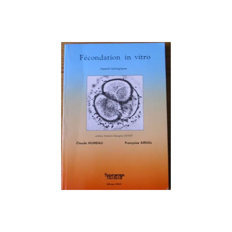 Fécondation in vitro - informations sur les aspects biologiques à...