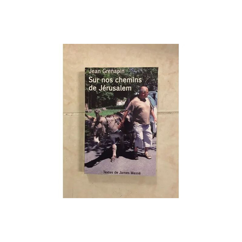 Sur nos chemins de Jérusalem