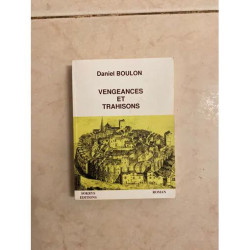VENGEANCES ET TRAHISONS