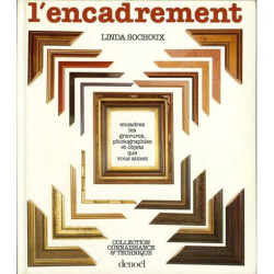 L'encadrement Encadrez Les Gravures Photographies Et Objets Que...