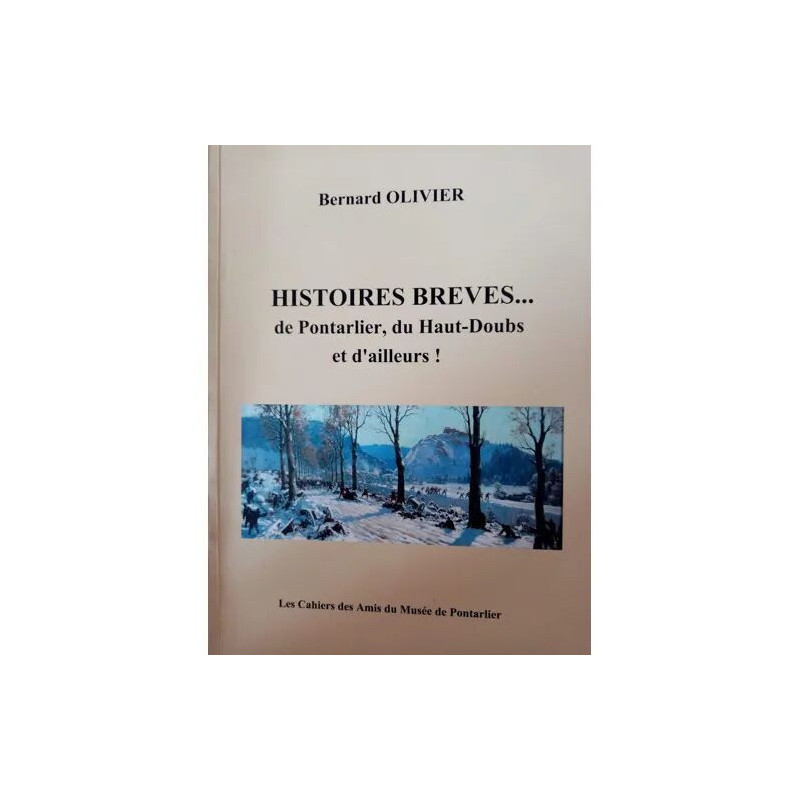 Histoire brèves de Pontarlier du Haut-Doubs et d'ailleurs
