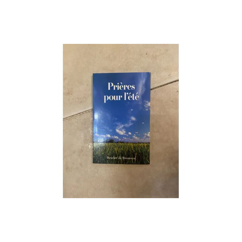 PRIERES POUR L ETE PAR DESCLEE DE BROUWER