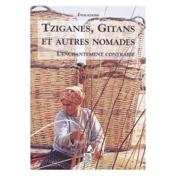 Tziganes Gitans Et Autres Nomades - L'enchantement Contrarié