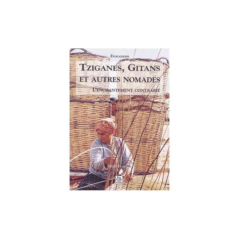 Tziganes Gitans Et Autres Nomades - L'enchantement Contrarié