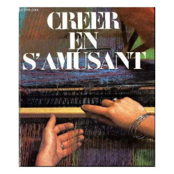 Créer en s amusant
