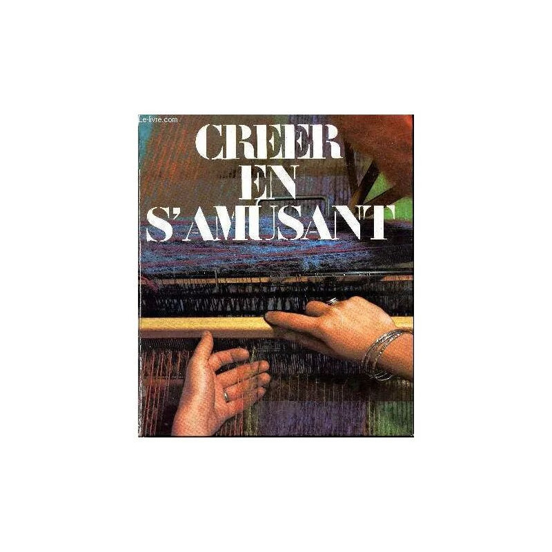 Créer en s amusant