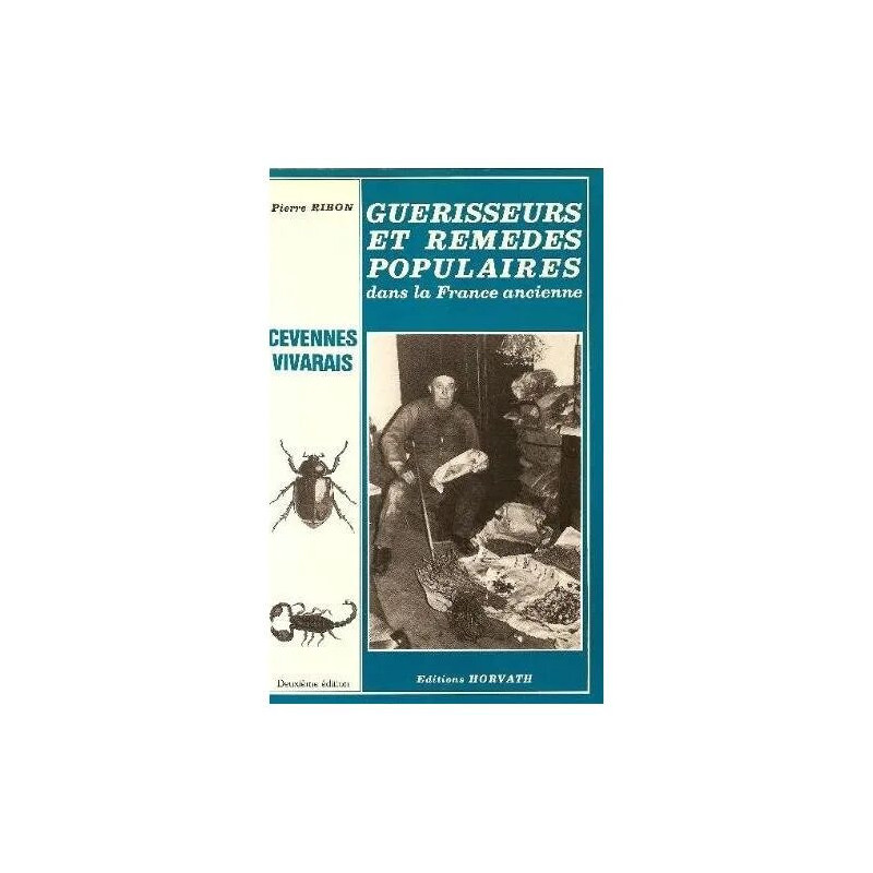 Guerisseurs Et Remedes Populaires Dans La France Ancienne