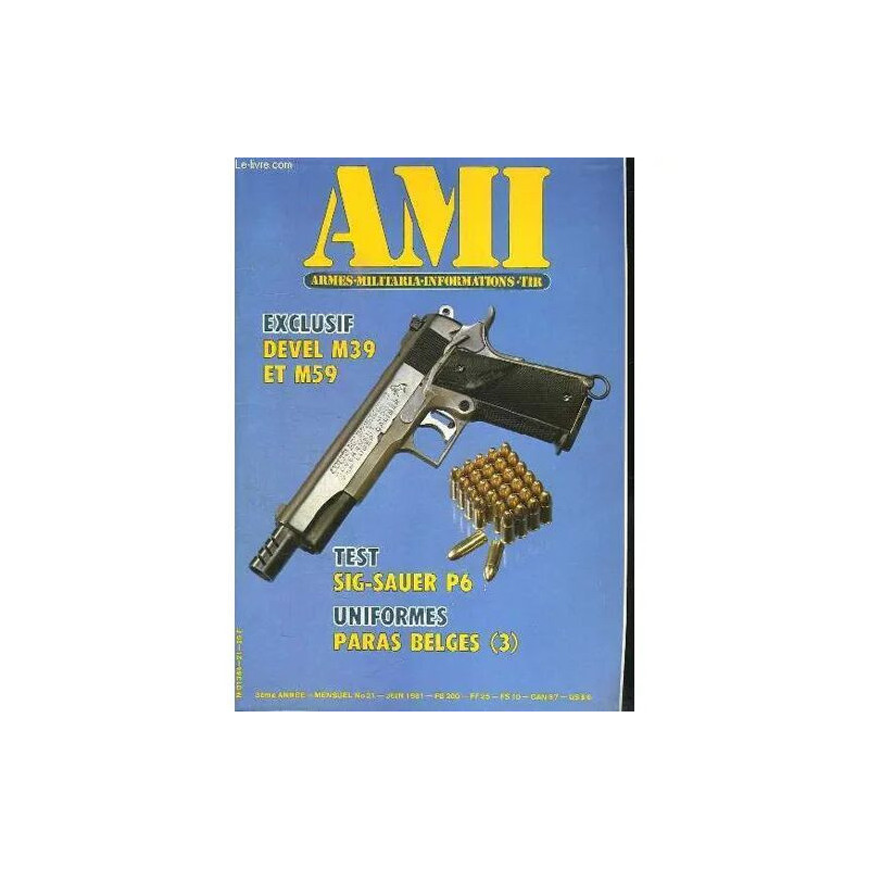 Ami Le Magazine International Des Armes N° 21 Juin 1981. Sommaire:...