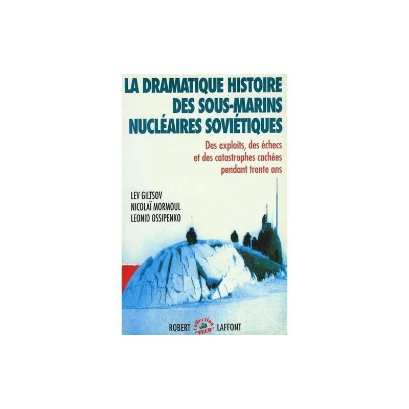 La Dramatique Histoire Des Sous-Marins Nucléaires Soviétiques