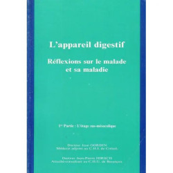 L'appareil digestif : Réflexions sur le malade et sa maladie 1ère...