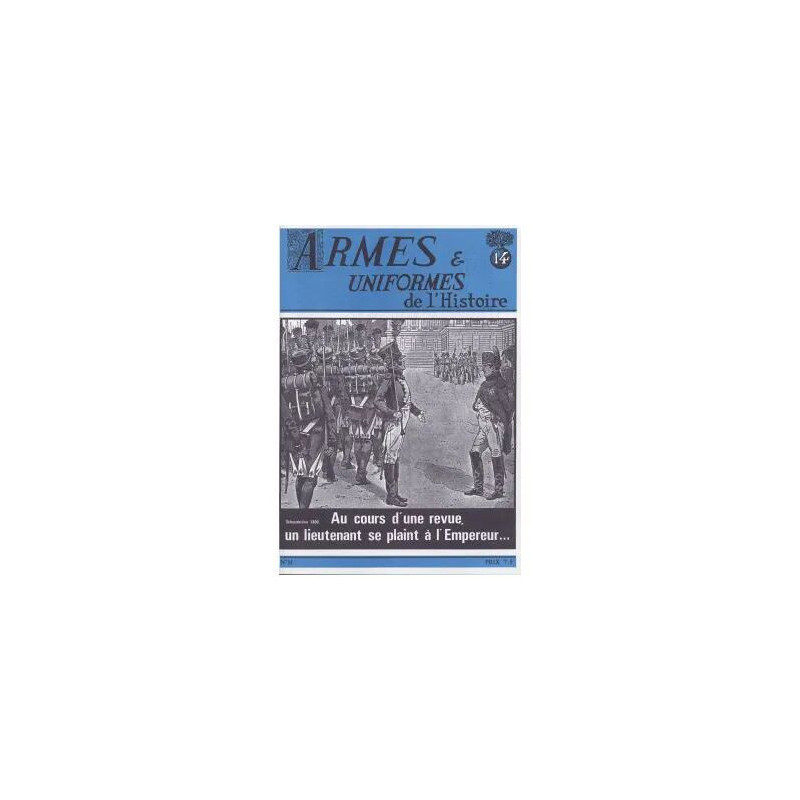 ARMES ET UNIFORMES DE L'HISTOIRE N° 14
