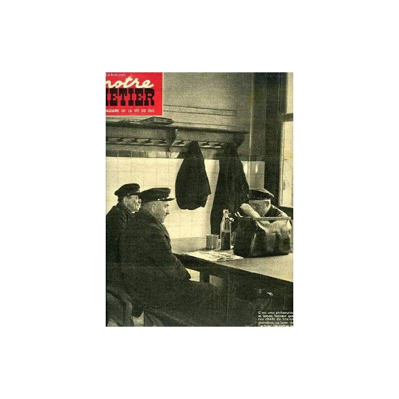 Notre Metier N° 255 Juin 1950 L'hebdomadaire Illustre Du Cheminot...