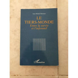 Le Tiers-Monde - Entre La Survie Et L'informel