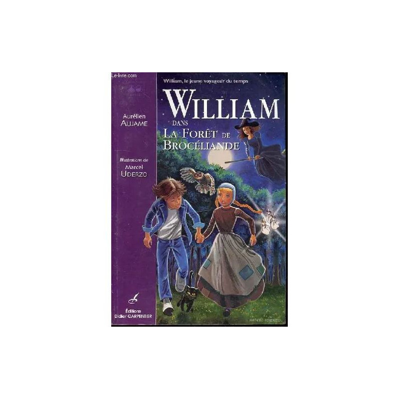 William Dans La Foret De Broceliande - Illustrations De Marcel Uderzo