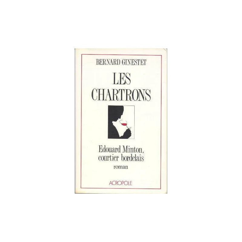 Les Chartrons - Édouard Minton Courtier Bordelais Roman