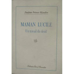 Maman Lucile - un travail de deuil