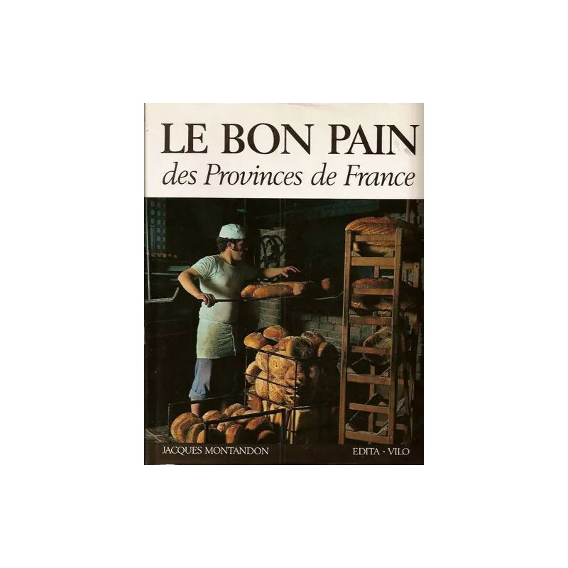 LE BON PAIN DES PROVINCES DE FRANCE