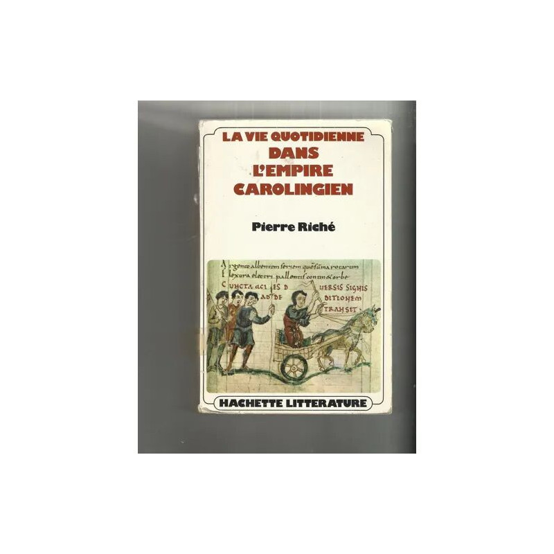 La vie quotidienne dans l'Empire Carolingien.-