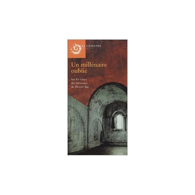 Cévennes N° 59-60-61 : Un Millénaire oublié: Sur les traces des...