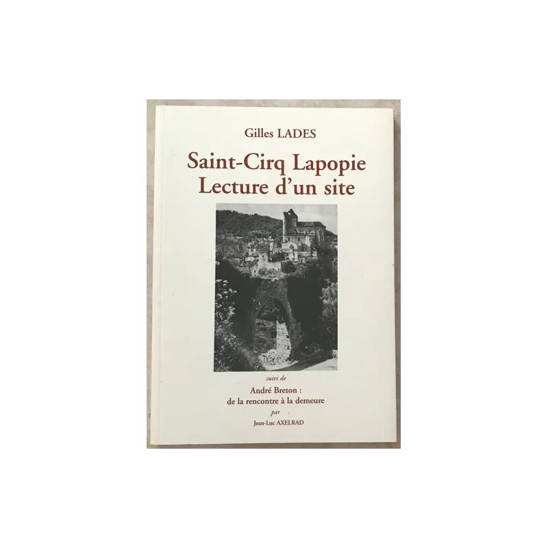 Saint Cirq Lapopie Lecture D'un Site Suivi De Andre Breton De La...