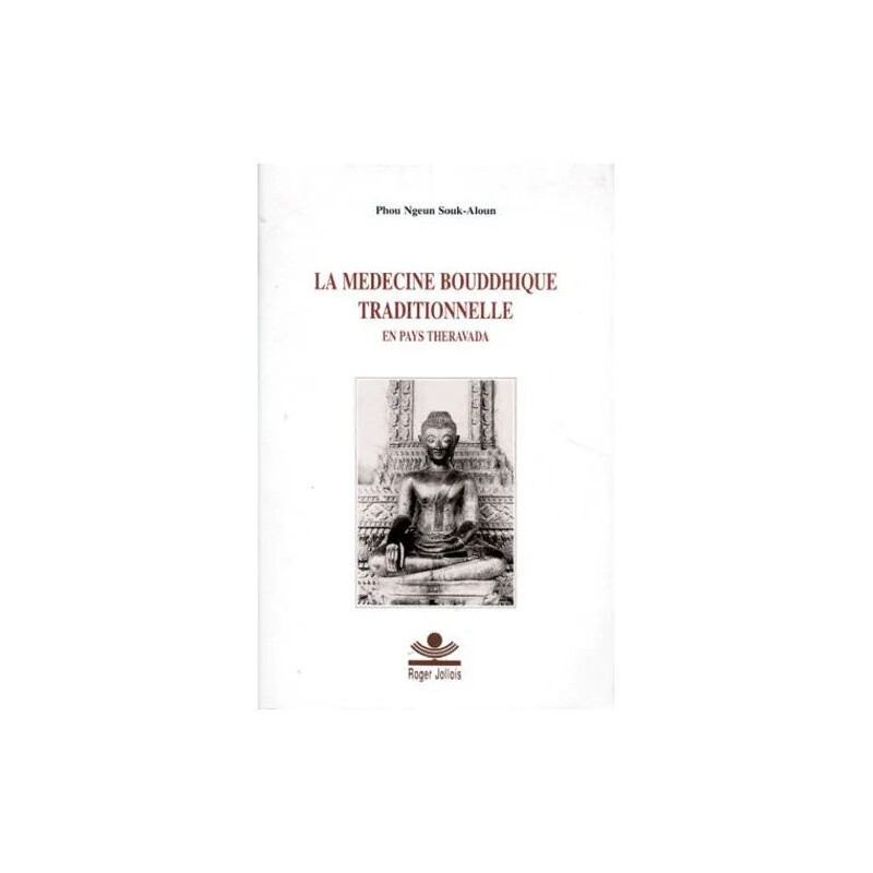 La Médecine Bouddhique Traditionnelle En Pays Théravâda